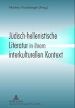 Juedisch-Hellenistische Literatur in Ihrem Interkulturellen Kontext