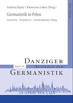 Germanistik in Polen; Geschichte - Perspektiven - interdisziplinärer Dialog