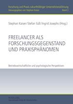 Freelancer ALS Forschungsgegenstand Und Praxisphaenomen