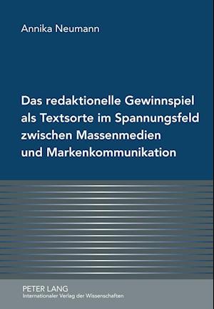 Das redaktionelle Gewinnspiel als Textsorte im Spannungsfeld zwischen Massenmedien und Markenkommunikation