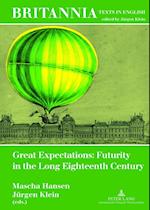 Great Expectations: Futurity in the Long Eighteenth Century