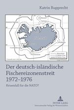 Der Deutsch-Islaendische Fischereizonenstreit 1972-1976