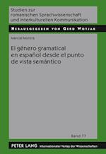 El Genero Gramatical En Espanol Desde El Punto de Vista Semantico