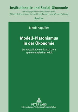Modell-Platonismus in Der Oekonomie