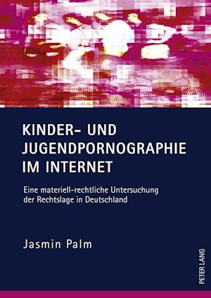 Kinder- und Jugendpornographie im Internet