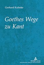 Goethes Wege zu Kant