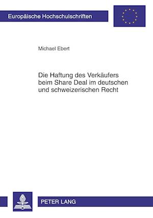 Die Haftung Des Verkaeufers Beim Share Deal Im Deutschen Und Schweizerischen Recht