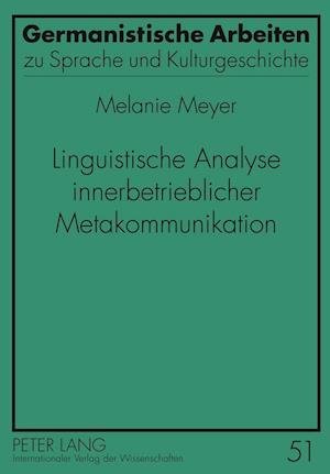 Linguistische Analyse innerbetrieblicher Metakommunikation