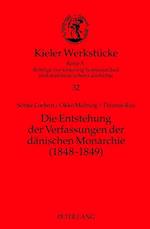 Die Entstehung Der Verfassungen Der Daenischen Monarchie (1848-1849)
