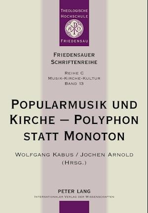 Popularmusik und Kirche - Polyphon statt Monoton
