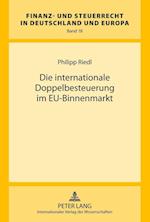 Die internationale Doppelbesteuerung im EU-Binnenmarkt