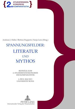Spannungsfelder: Literatur und Mythos