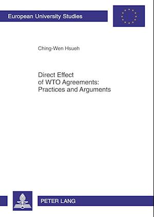 Direct Effect of WTO Agreements: Practices and Arguments