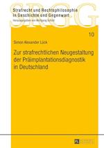 Zur Strafrechtlichen Neugestaltung Der Praeimplantationsdiagnostik in Deutschland