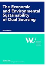 The Economic and Environmental Sustainability of Dual Sourcing