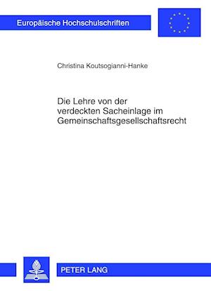 Die Lehre von der verdeckten Sacheinlage im Gemeinschaftsgesellschaftsrecht