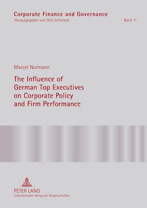 The Influence of German Top Executives on Corporate Policy and Firm Performance
