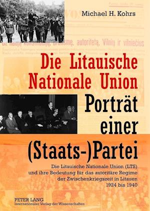 Die Litauische Nationale Union - Portraet Einer (Staats-)Partei