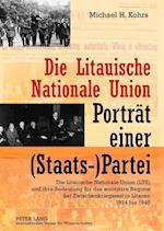 Die Litauische Nationale Union - Portraet Einer (Staats-)Partei
