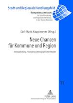 Neue Chancen für Kommune und Region; Entstaatlichung, Finanzkrise, demographischer Wandel