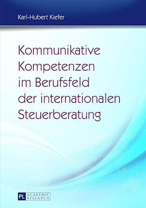 Kommunikative Kompetenzen im Berufsfeld der internationalen Steuerberatung