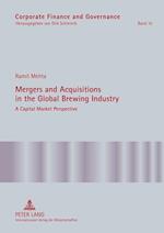 Mergers and Acquisitions in the Global Brewing Industry