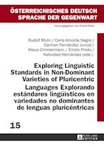 Exploring Linguistic Standards in Non-Dominant Varieties of Pluricentric Languages. Explorando estándares lingüísticos en variedades no dominantes de lenguas pluricéntricas