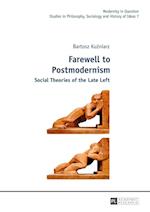 Farewell to Postmodernism