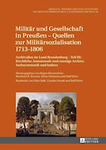 Militaer Und Gesellschaft in Preussen - Quellen Zur Militaersozialisation 1713-1806