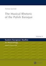The Musical Rhetoric of the Polish Baroque