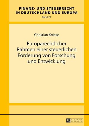 Europarechtlicher Rahmen Einer Steuerlichen Foerderung Von Forschung Und Entwicklung