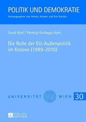 Die Rolle der EU-Außenpolitik im Kosovo (1989-2010)