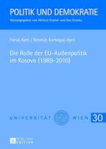 Die Rolle der EU-Außenpolitik im Kosovo (1989-2010)