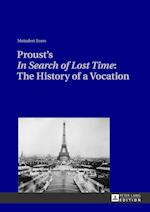 Proust's In Search of Lost Time: The History of a Vocation