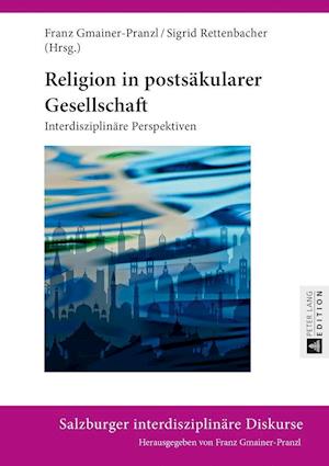 Religion in Postsaekularer Gesellschaft