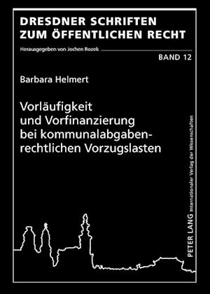 Vorlaeufigkeit Und Vorfinanzierung Bei Kommunalabgabenrechtlichen Vorzugslasten