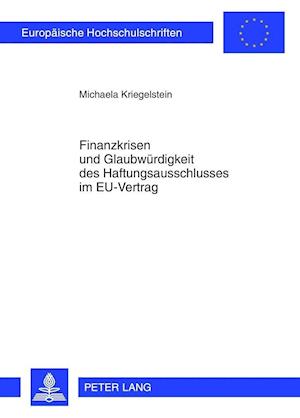 Finanzkrisen Und Glaubwuerdigkeit Des Haftungsausschlusses Im Eu-Vertrag