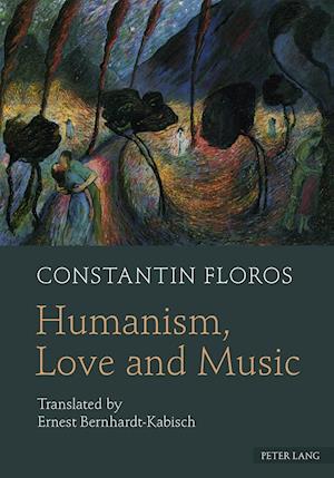 Floros, C: Humanism, Love and Music