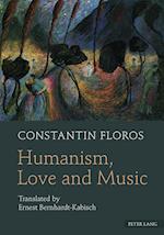 Floros, C: Humanism, Love and Music