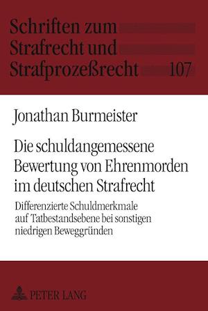 Die schuldangemessene Bewertung von Ehrenmorden im deutschen Strafrecht