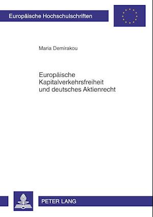 Europaeische Kapitalverkehrsfreiheit Und Deutsches Aktienrecht