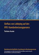 Einfluss von Lobbying auf den IFRS-Standardsetzungsprozess