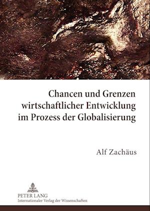 Chancen Und Grenzen Wirtschaftlicher Entwicklung Im Prozess Der Globalisierung