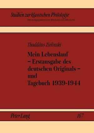 Mein Lebenslauf - Erstausgabe des deutschen Originals - und Tagebuch 1939-1944