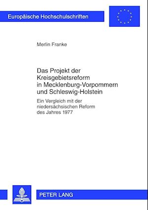 Das Projekt der Kreisgebietsreform in Mecklenburg-Vorpommern und Schleswig-Holstein