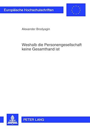 Weshalb die Personengesellschaft keine Gesamthand ist