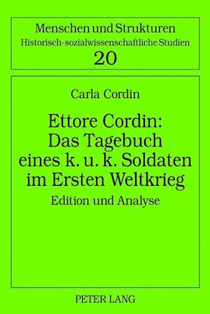 Ettore Cordin: Das Tagebuch eines k. u. k. Soldaten im Ersten Weltkrieg