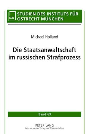 Die Staatsanwaltschaft im russischen Strafprozess