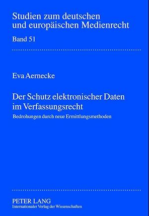 Der Schutz elektronischer Daten im Verfassungsrecht