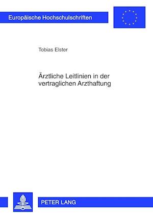 Aerztliche Leitlinien in Der Vertraglichen Arzthaftung